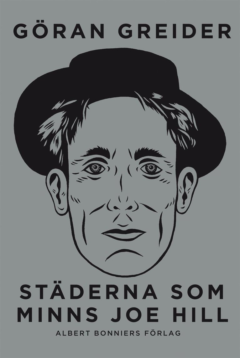 Göran Greider - Städerna som minns Joe Hill : En svensk-amerikansk historia, E-bok
