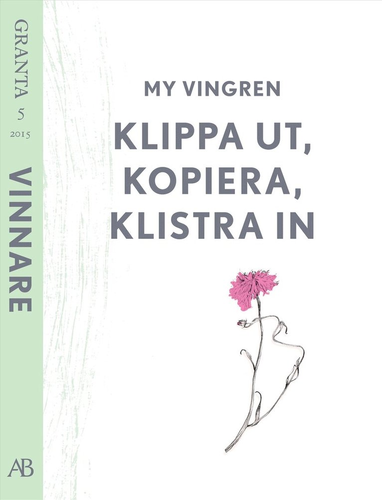 My Vingren - Klipp ut, kopiera, klistra in. En e-singel från Granta #5, E-bok. Tillgänglighet: Lägg i varukorg