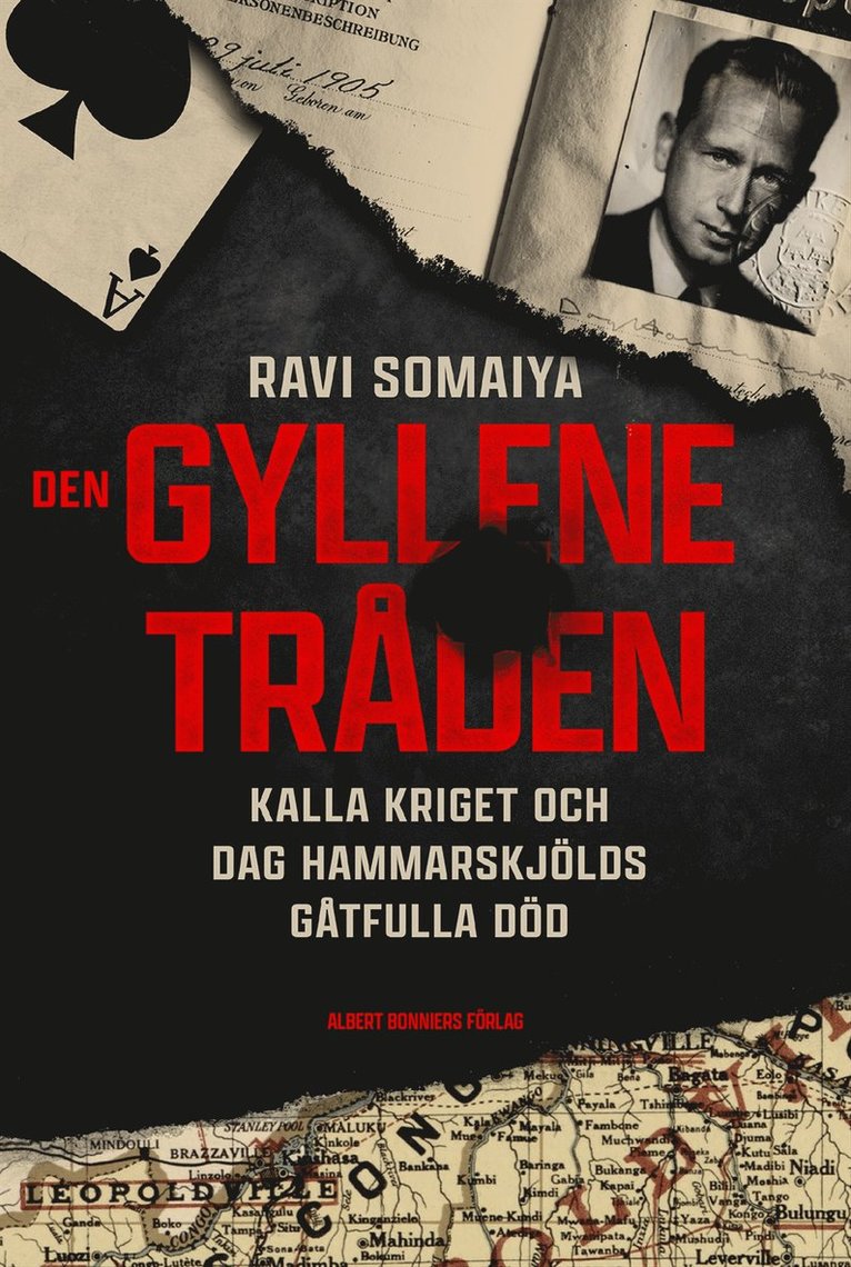 Ravi Somaiya - Den gyllene tråden : kalla kriget och Dag Hammarskjölds gåtfulla död, E-bok