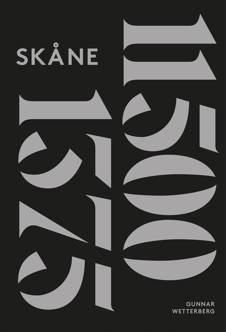 Gunnar Wetterberg - Skånes historia. D. 1, 11500 f. Kr.-1375 e. Kr., E-bok