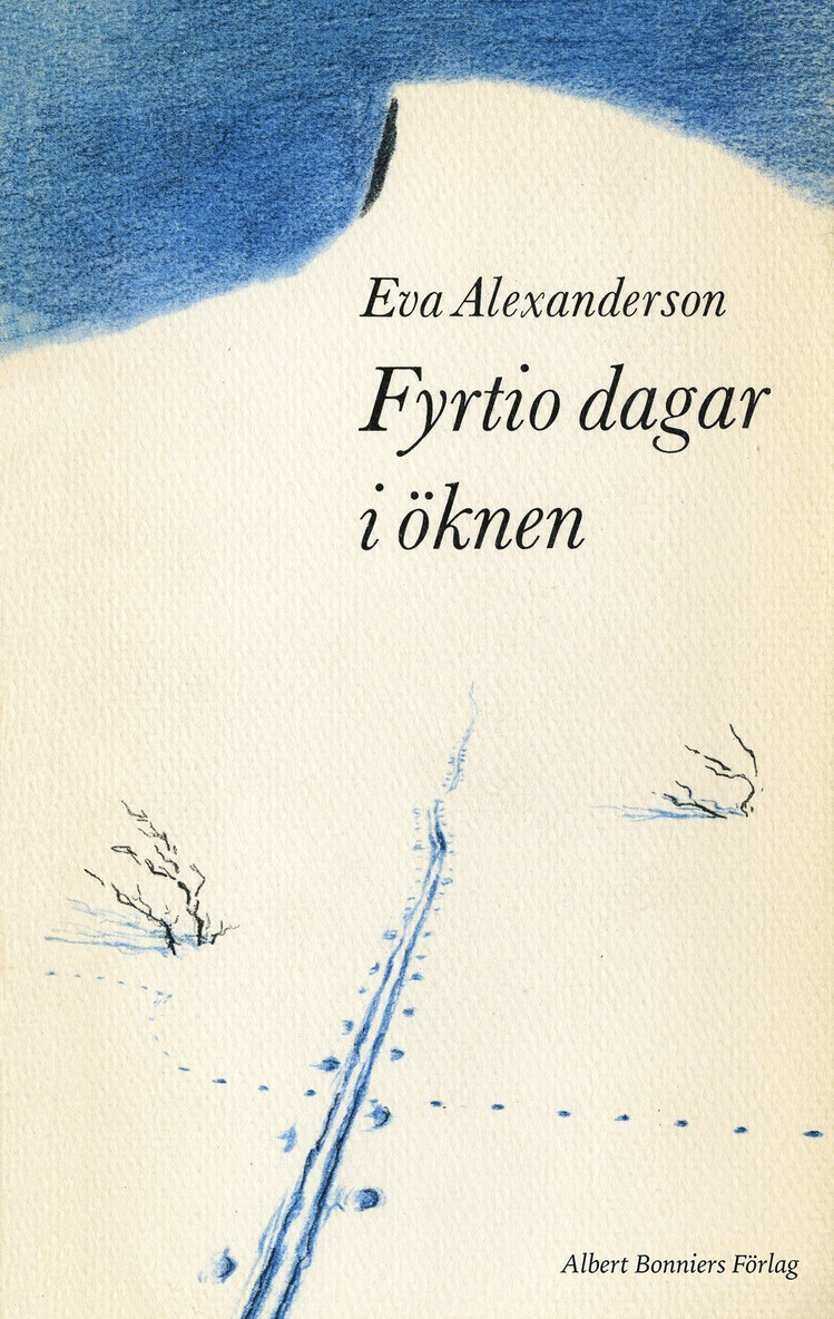 Eva Alexanderson - Fyrtio dagar i öknen, E-bok