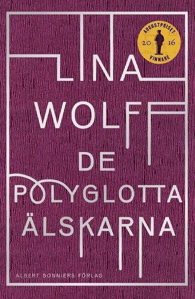 Lina Wolff - De polyglotta älskarna, E-bok