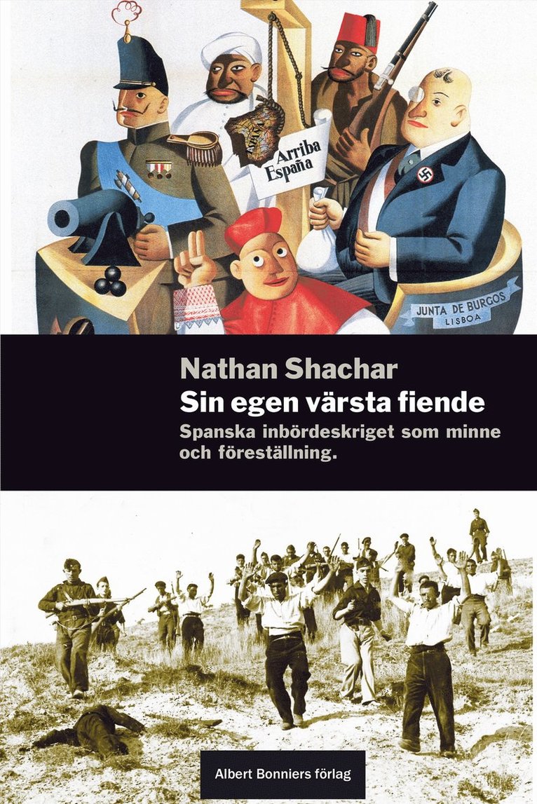 Nathan Shachar - Sin egen värsta fiende : essäer om spanska inbördeskriget, E-bok