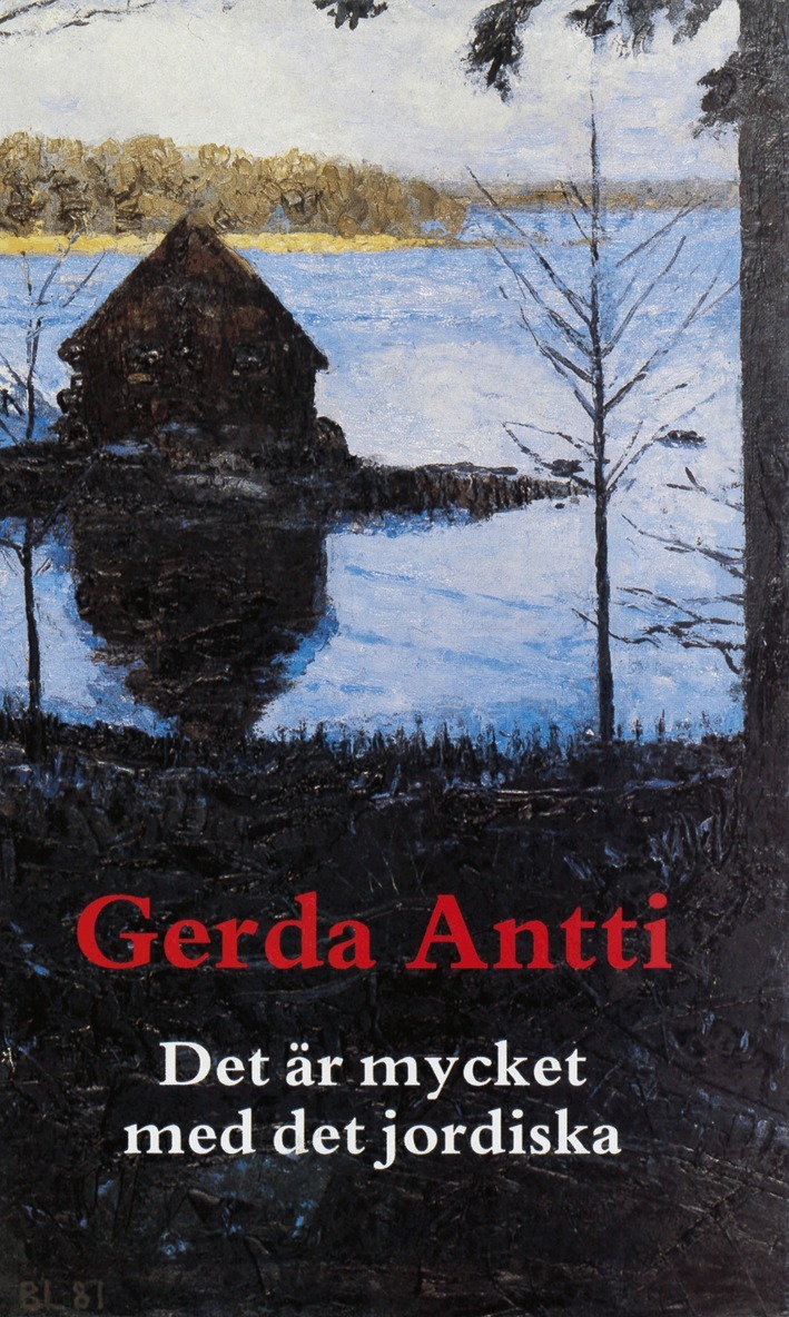 Gerda Antti - Det är mycket med det jordiska, E-bok