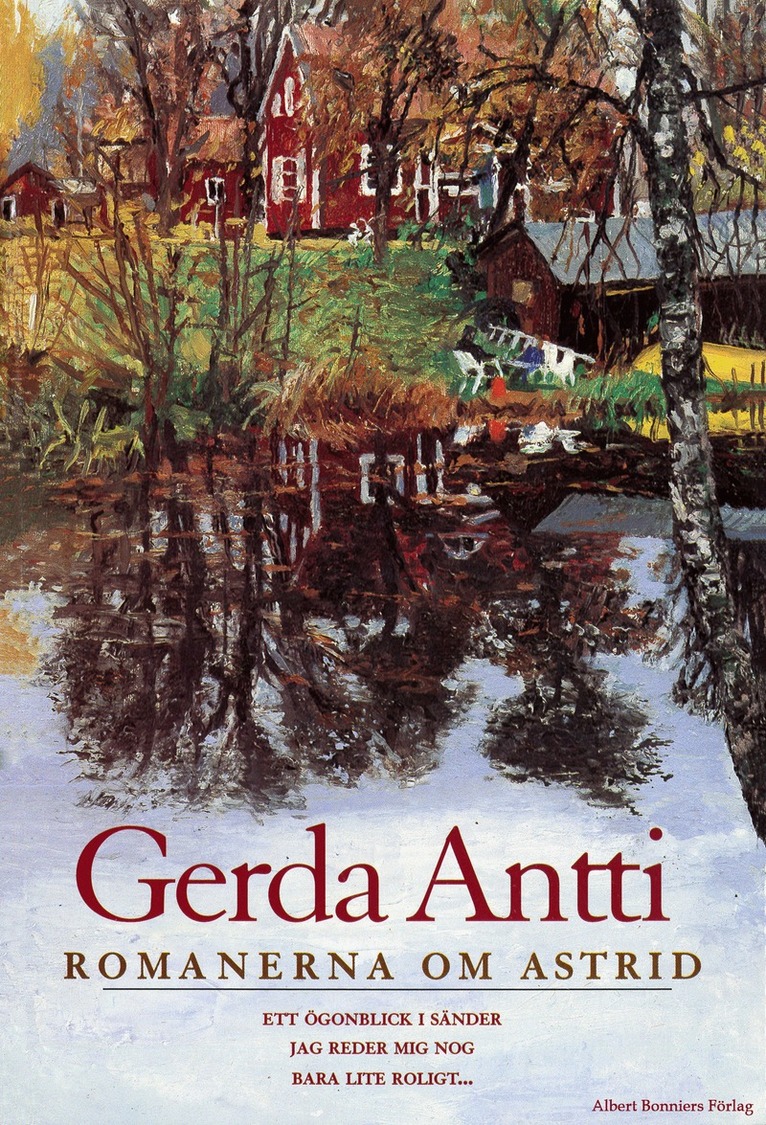 Gerda Antti - Ett ögonblick i sänder ; Jag reder mig nog ; Bara lite roligt..., E-bok