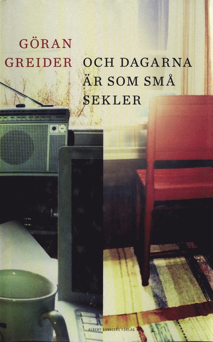 Göran Greider - Och dagarna är som små sekler, E-bok