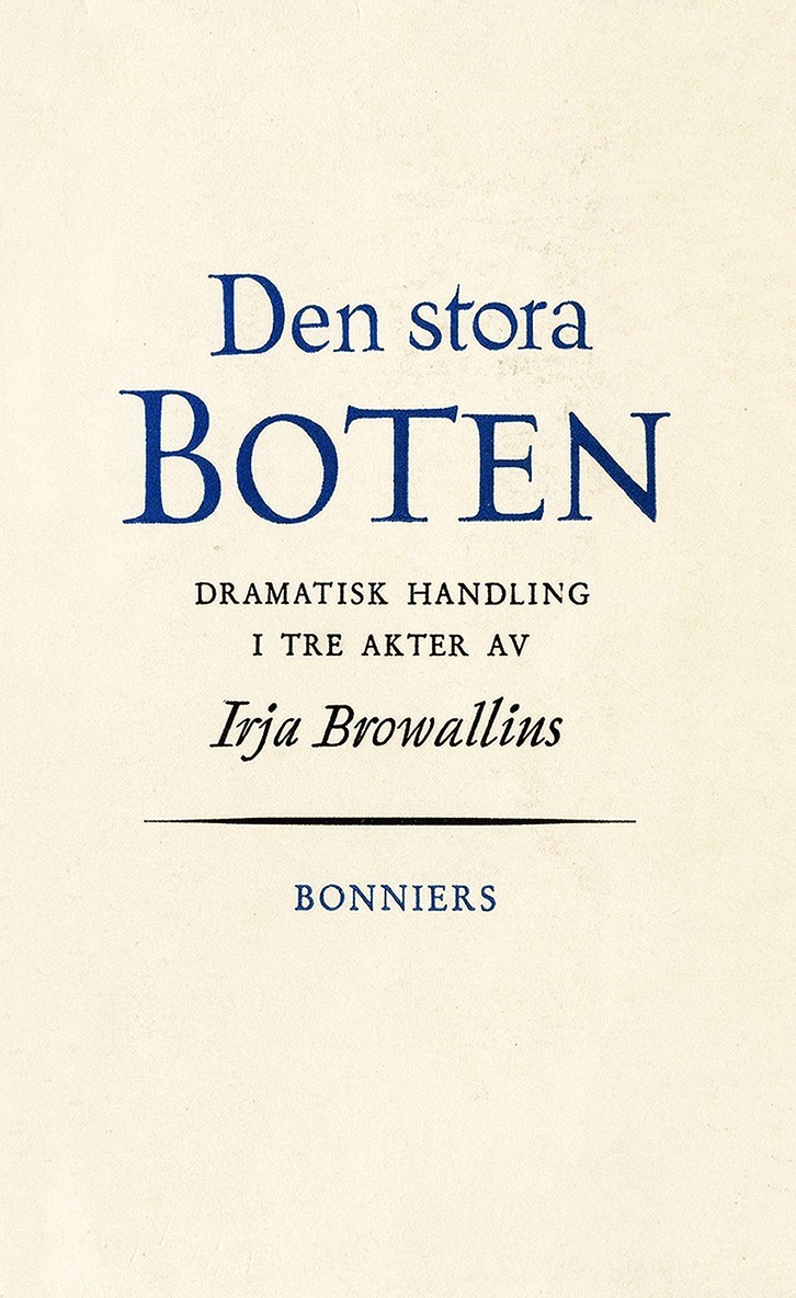 Irja Browallius - Den stora boten : dramatisk handling i tre akter, E-bok