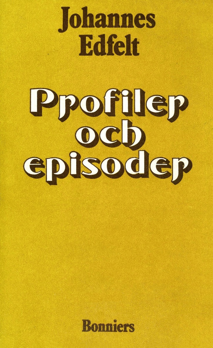 Johannes Edfelt - Profiler och episoder, E-bok