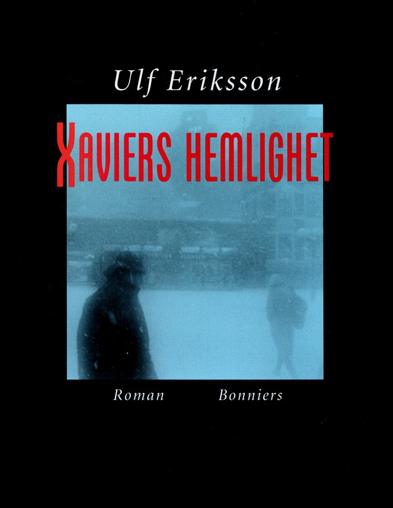 Ulf Eriksson - Xaviers hemlighet, E-bok
