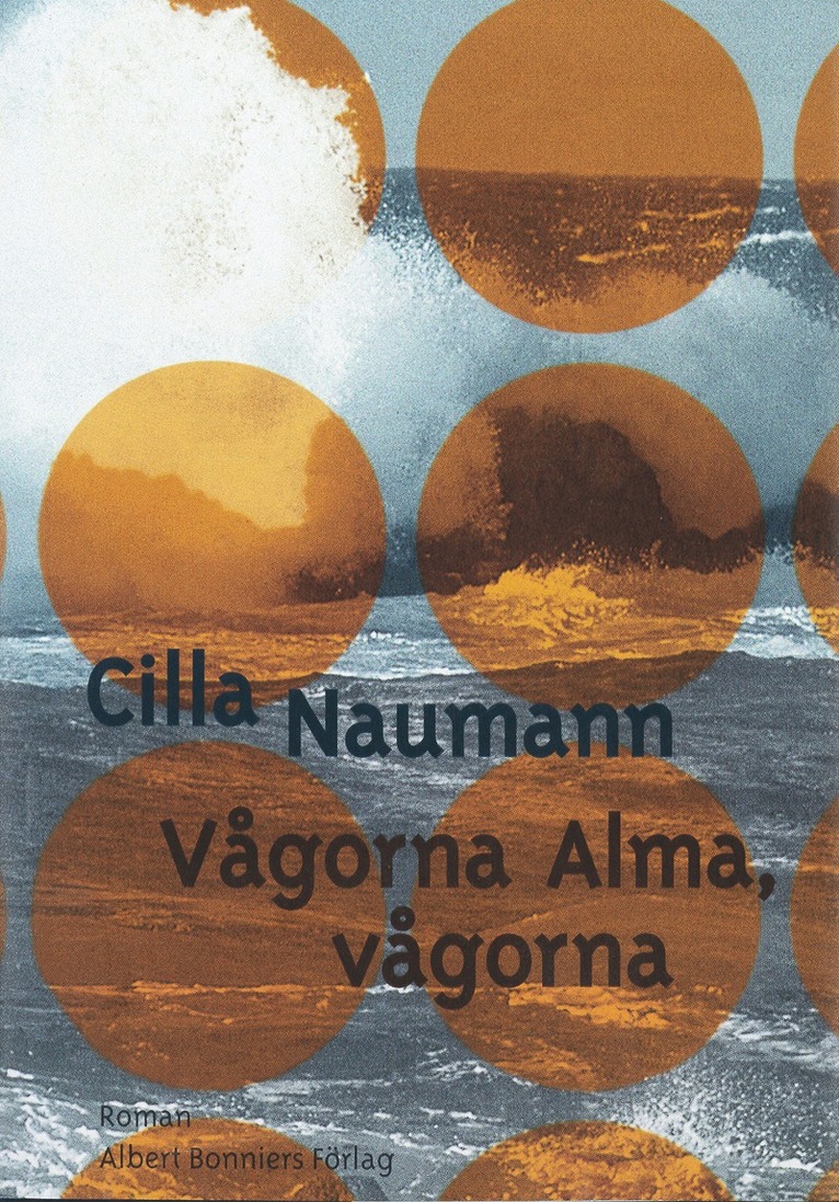Cilla Naumann - Vågorna Alma, vågorna, E-bok