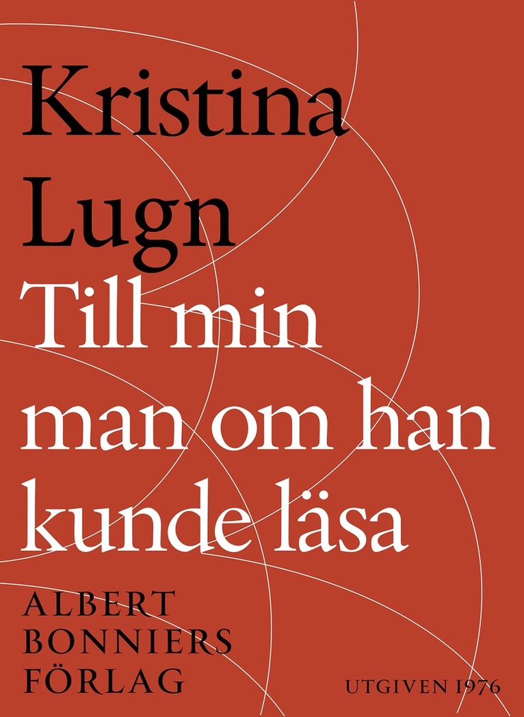 Kristina Lugn - Till min man om han kunde läsa : dikter, E-bok