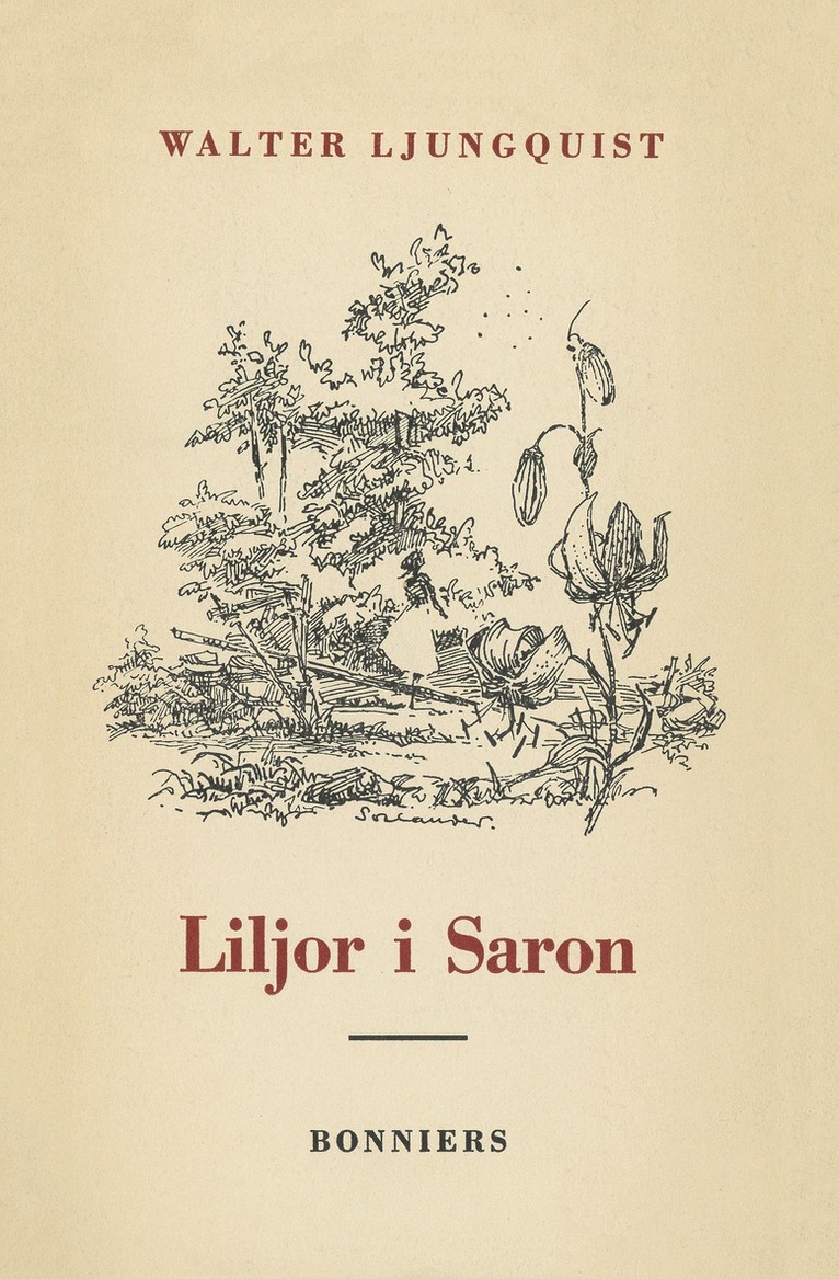 Walter Ljungquist - Liljor i Saron : (kanske inte en roman), E-bok