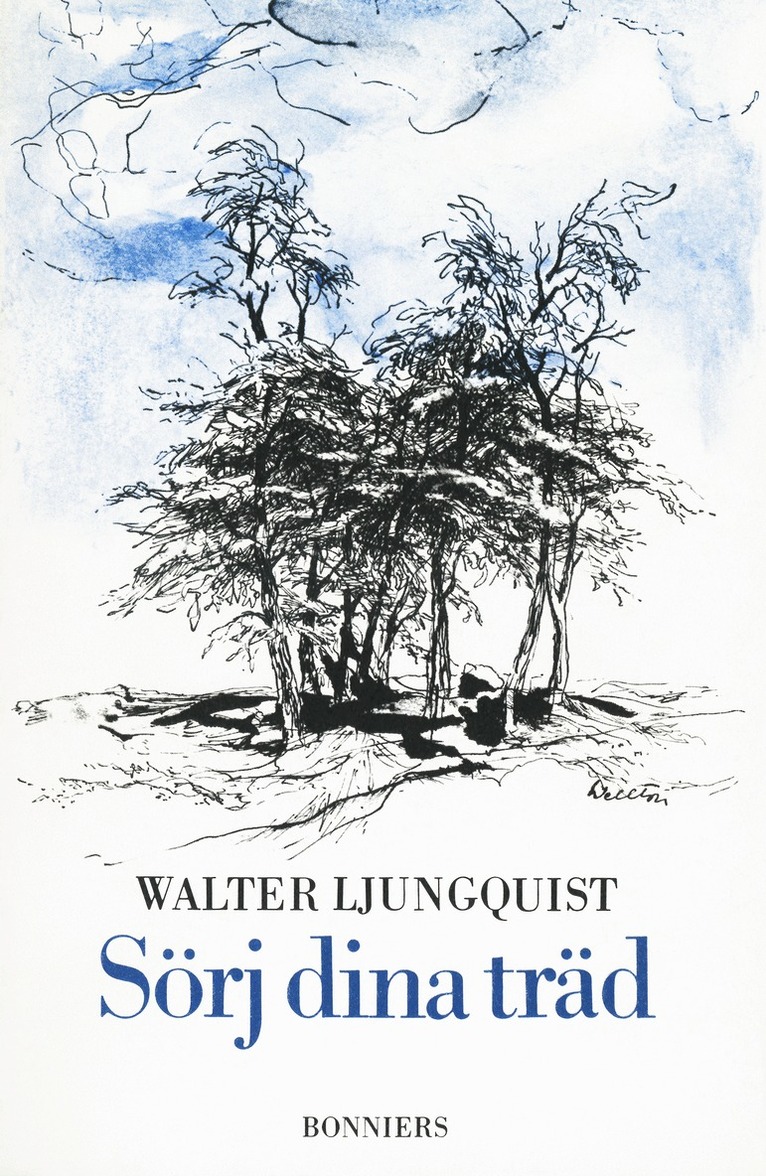 Walter Ljungquist - Sörj dina träd, E-bok