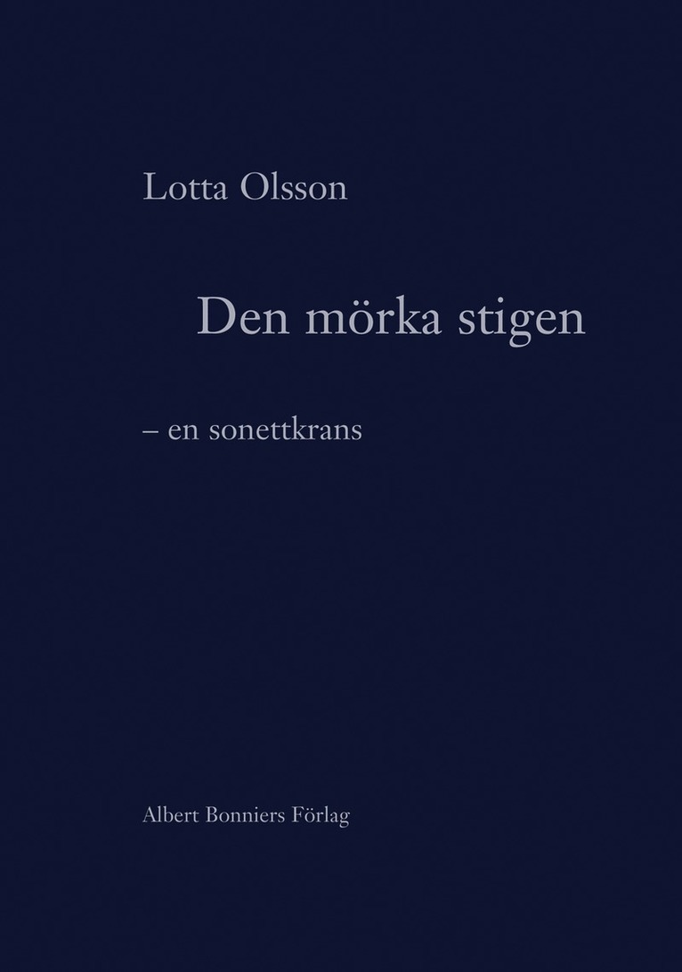 Lotta Olsson - Den mörka stigen : En sonettkrans, E-bok