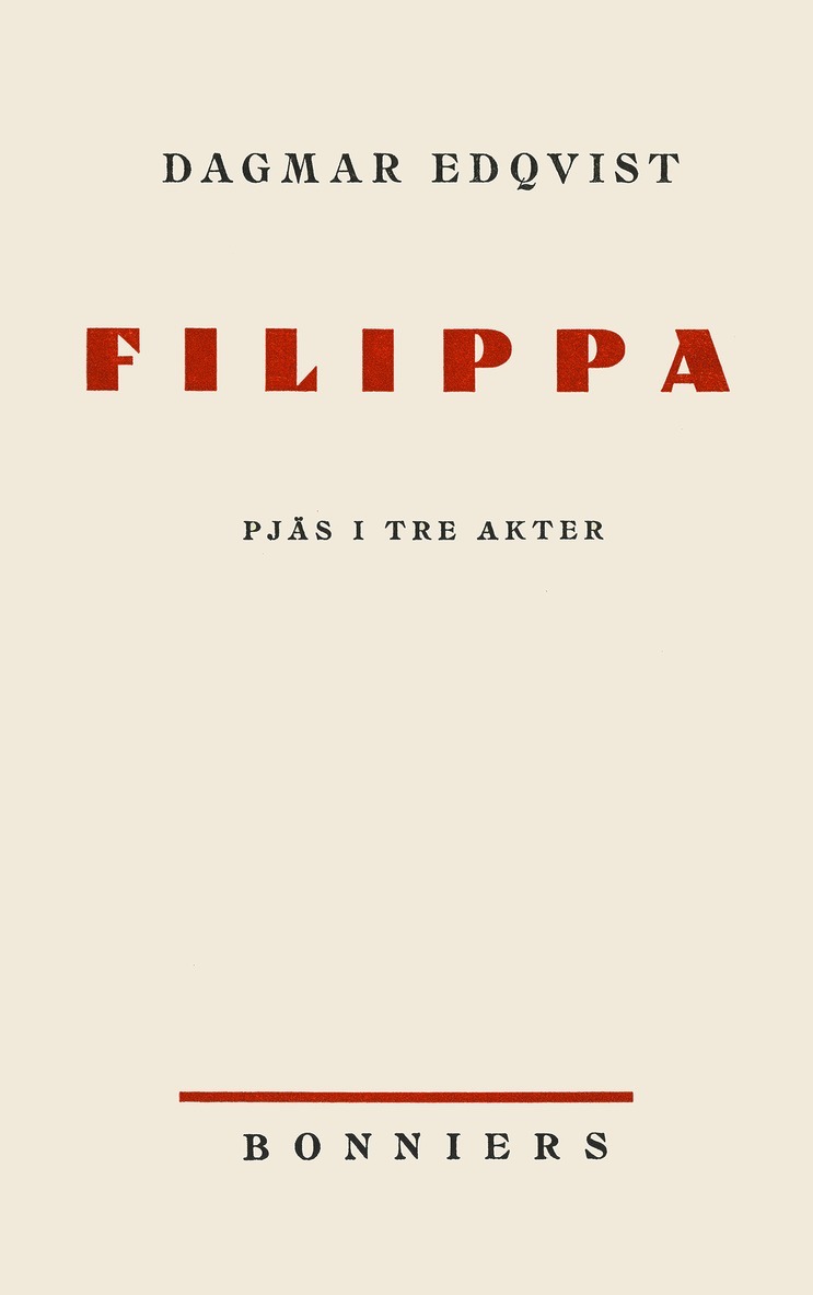 Dagmar Edqvist - Filippa : Pjäs i tre akter, E-bok
