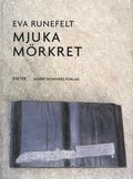 Mjuka mrkret : dikter