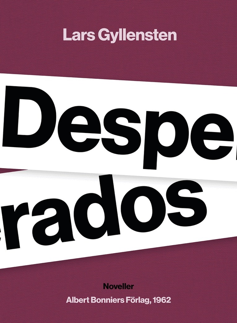 Lars Gyllensten - Desperados : noveller, E-bok