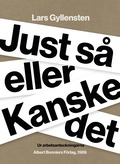 Just s eller Kanske det : ur arbetsanteckningarna