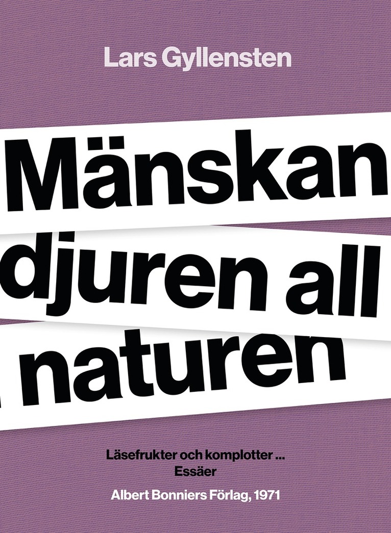 Lars Gyllensten - Mänskan djuren all naturen : läsefrukter och komplotter ..., E-bok
