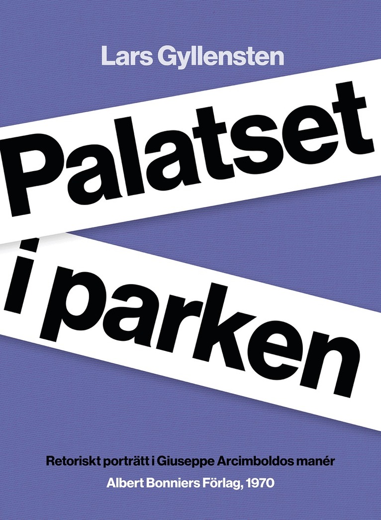 Lars Gyllensten - Palatset i parken : retoriskt porträtt i Giuseppe Arcimboldos manér, E-bok
