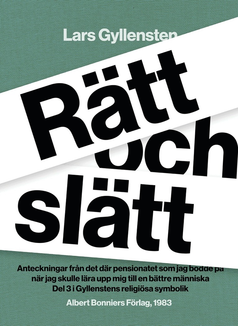 Lars Gyllensten - Rätt och slätt : anteckningar från det där pensionatet som jag bodde på när jag skulle lära upp mig till en bättre människa, E-bok