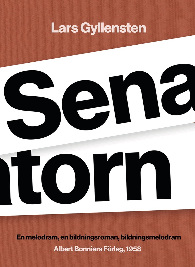 Lars Gyllensten - Senatorn : en melodram, en bildningsroman, en bildningsmelodram, E-bok