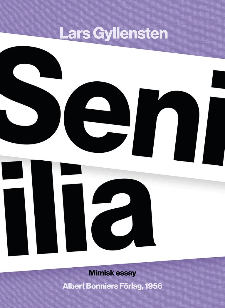 Lars Gyllensten - Senilia : mimisk essay, E-bok