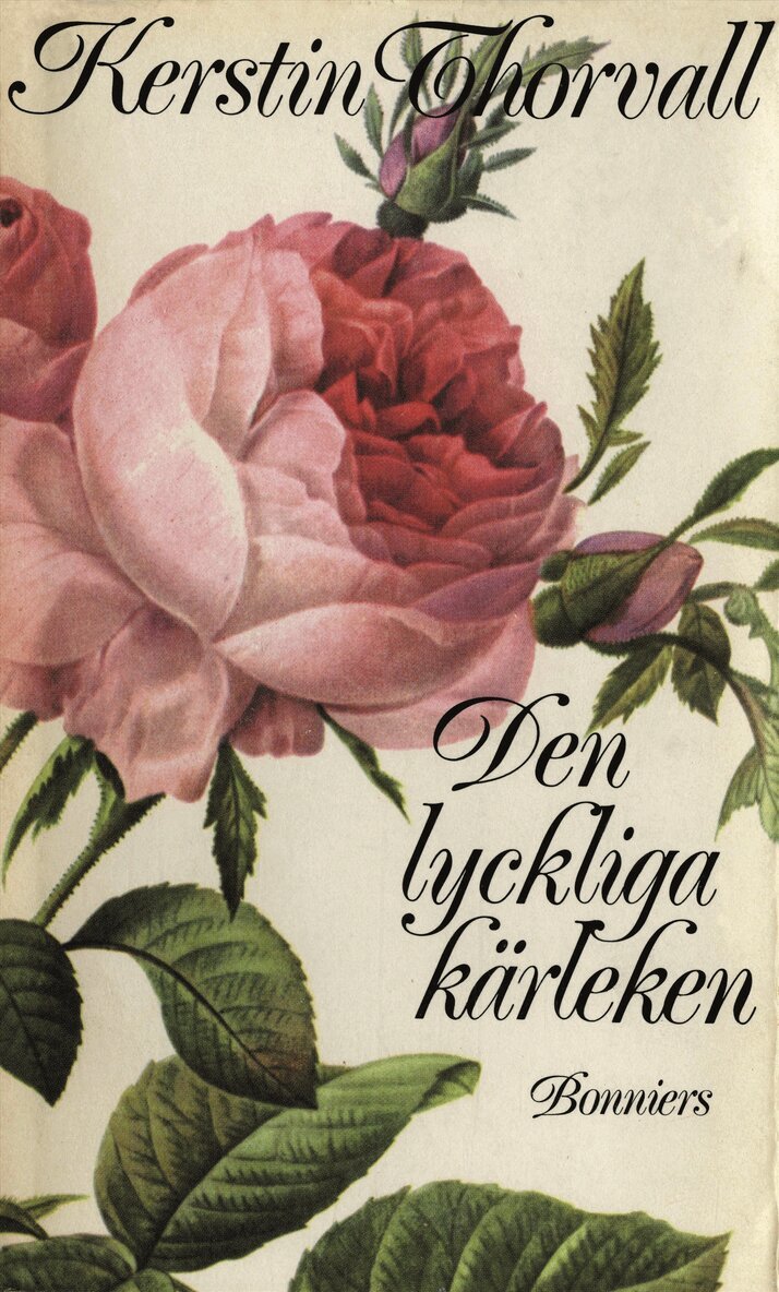 Kerstin Thorvall - Den lyckliga kärleken, E-bok