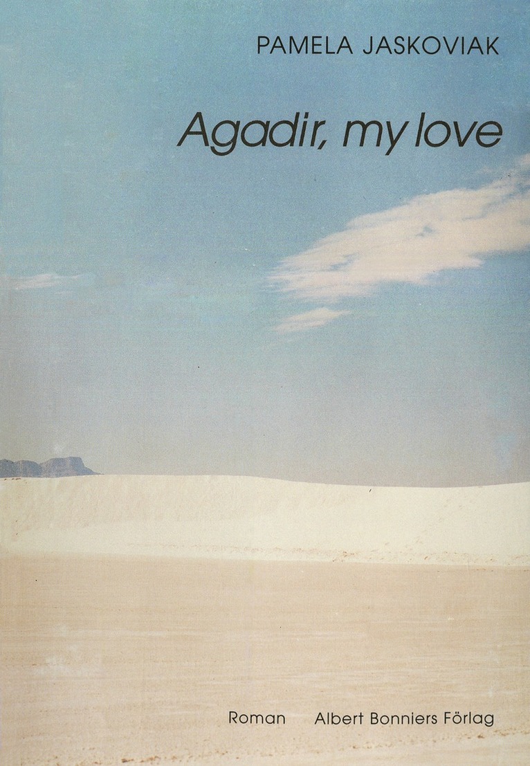 Pamela Jaskoviak - Agadir, my love, E-bok