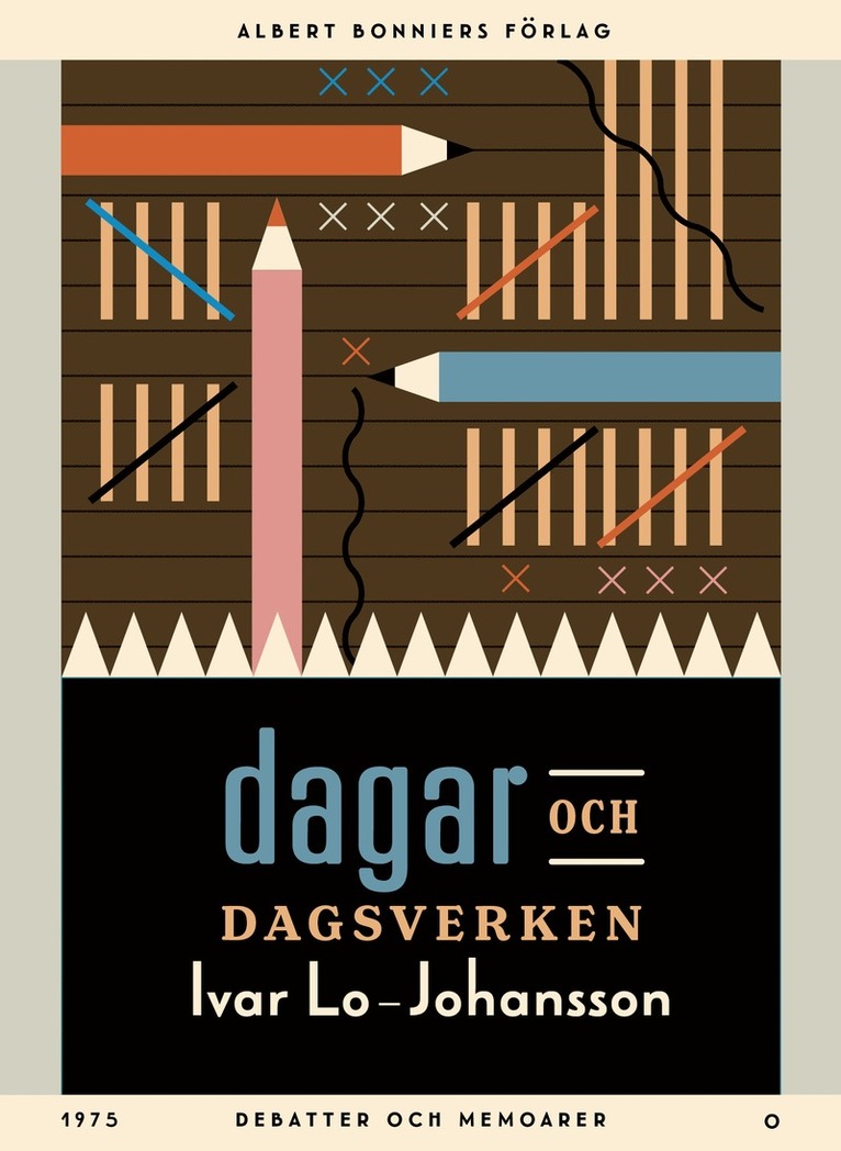 Ivar Lo-Johansson - Dagar och dagsverken : debatter och memoarer, E-bok