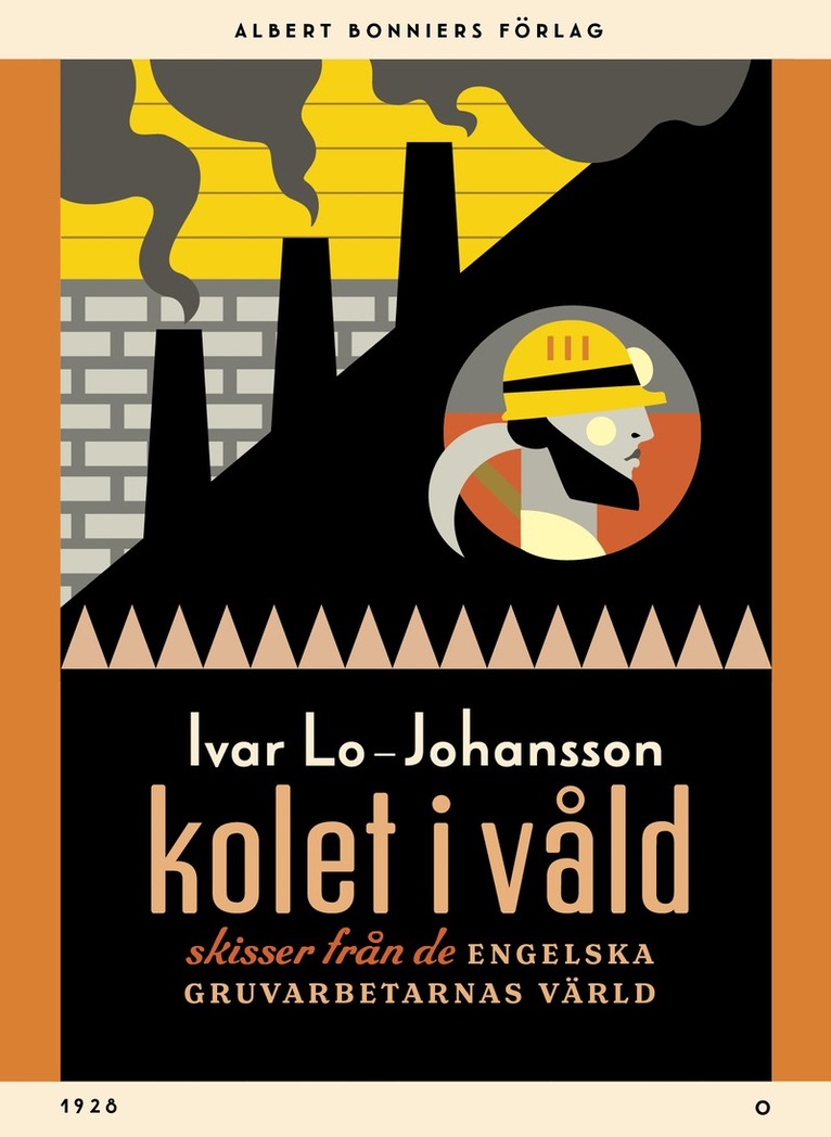 Ivar Lo-Johansson - Kolet i våld : skisser från de engelska gruvarbetarnas värld, E-bok