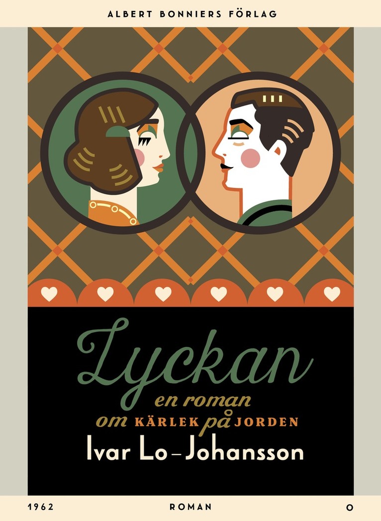 Ivar Lo-Johansson - Lyckan : en roman om kärlek på jorden, E-bok