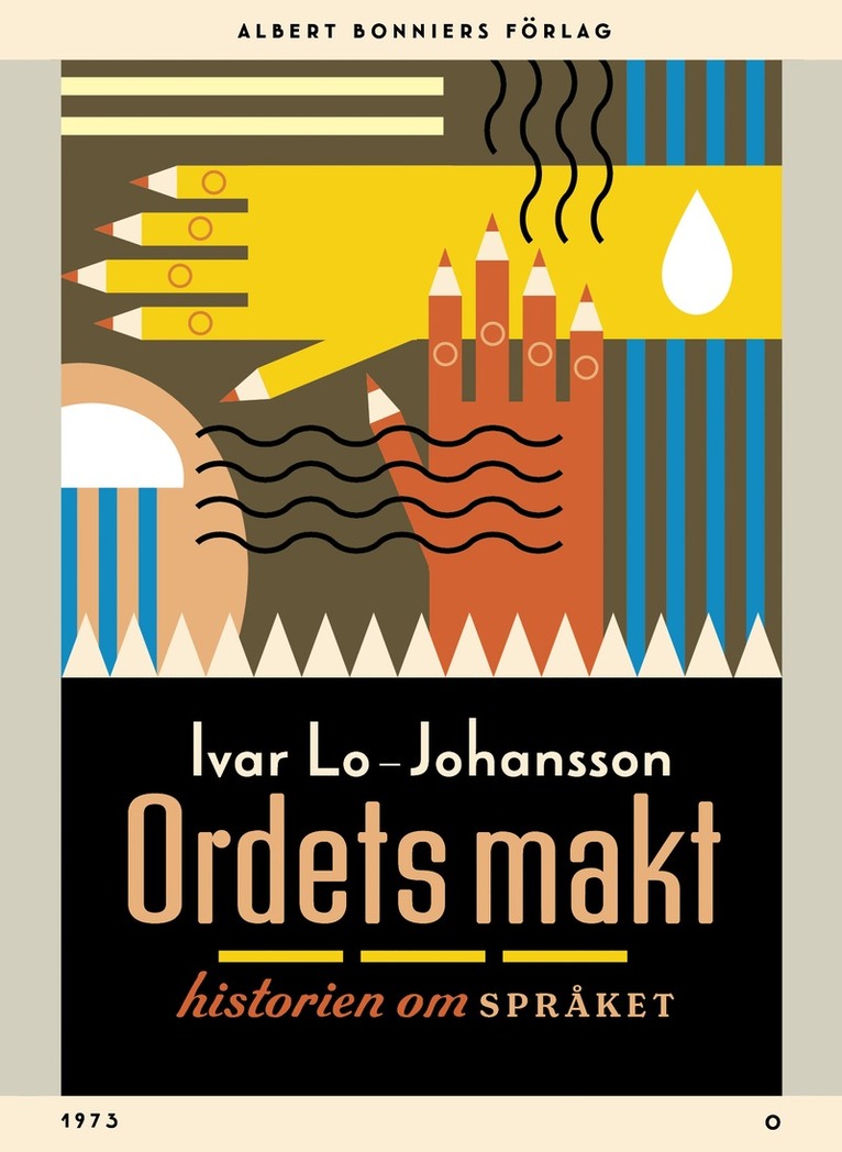 Ivar Lo-Johansson - Ordets makt : historien om språket, E-bok
