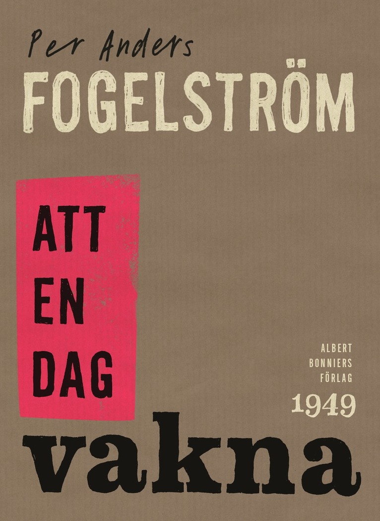 Per Anders Fogelström - Att en dag vakna, E-bok