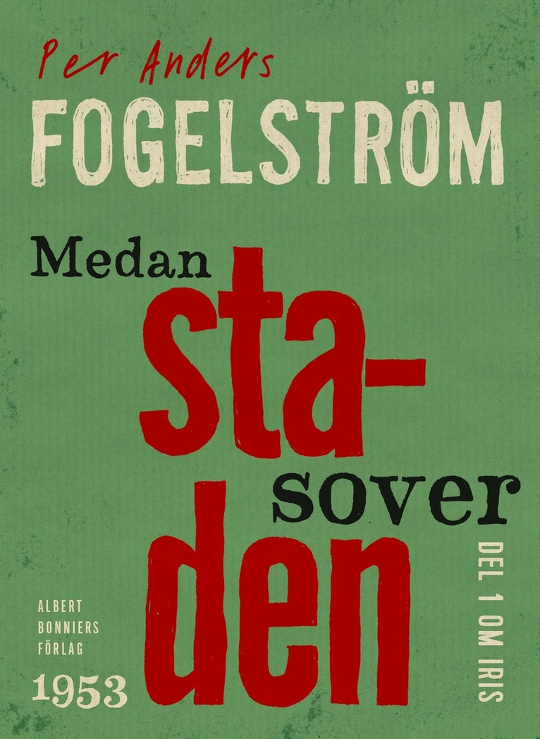 Per Anders Fogelström - Medan staden sover, E-bok