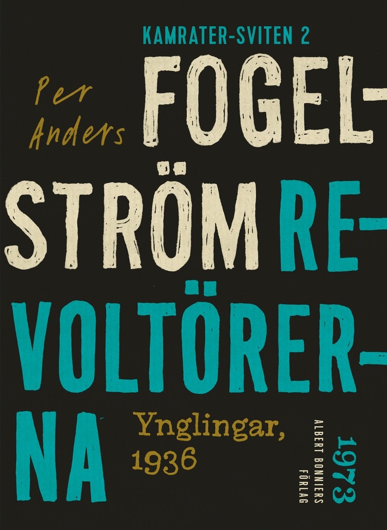 Per Anders Fogelström - Revoltörerna : ynglingar, 1936, E-bok