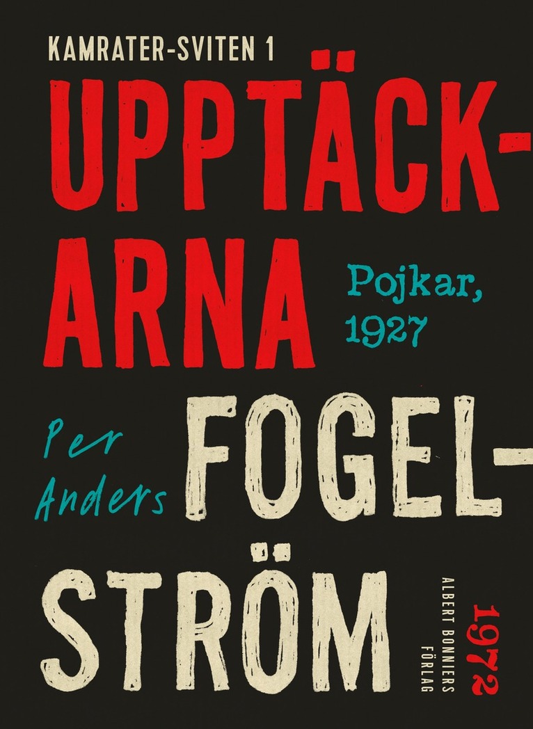 Per Anders Fogelström - Upptäckarna : pojkar, 1927, E-bok