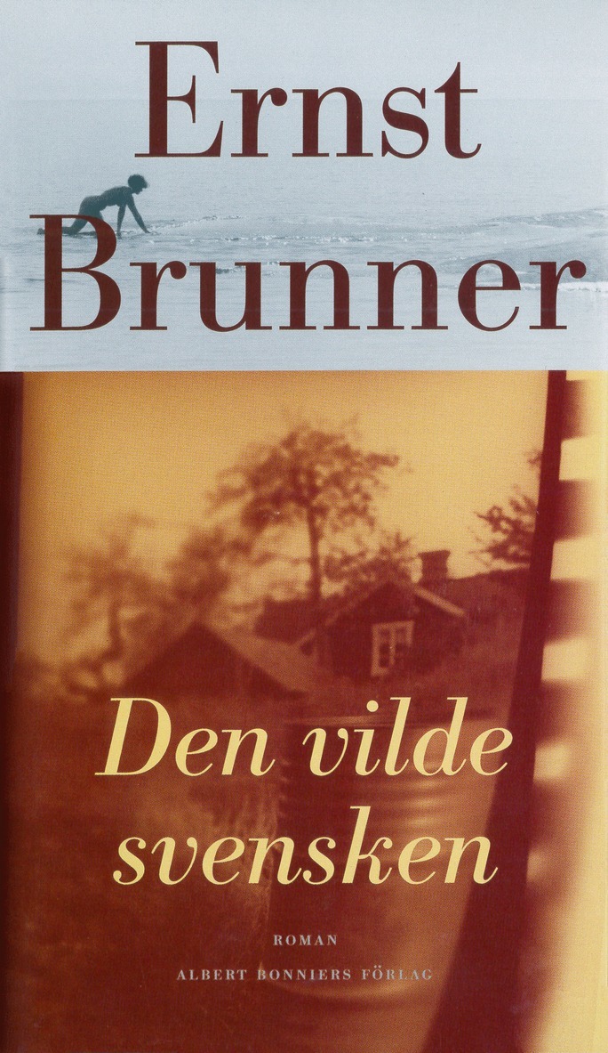 Ernst Brunner - Den vilde svensken, E-bok