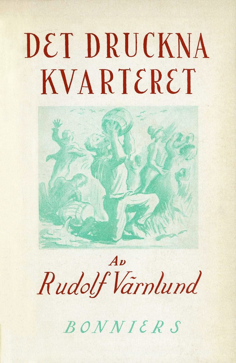 Rudolf Värnlund - Det druckna kvarteret : berättelse kring legenden om busen John Johnson, E-bok