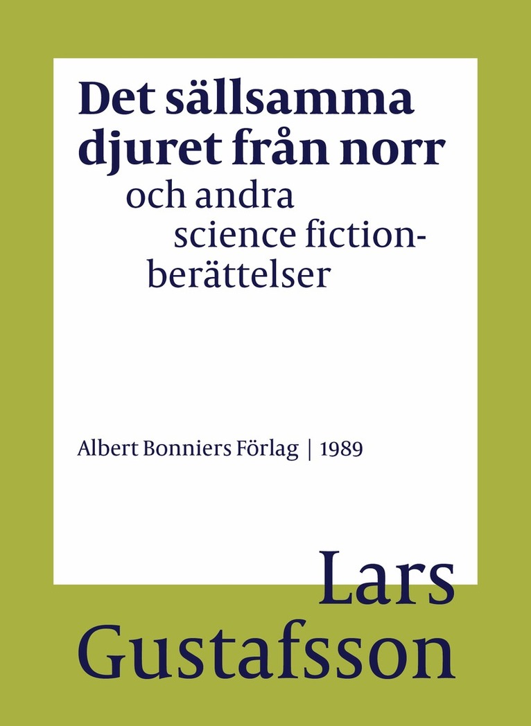 Lars Gustafsson - Det sällsamma djuret från norr och andra science fictionberättelser, E-bok