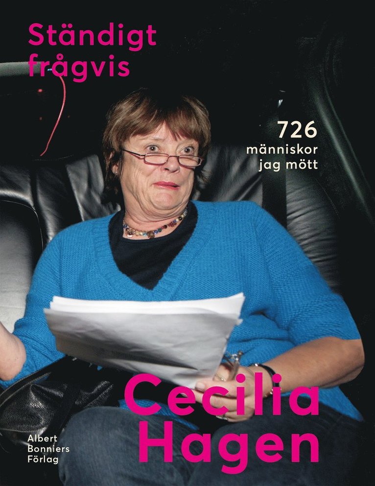 Cecilia Hagen - Ständigt frågvis : 726 människor jag mött, E-bok