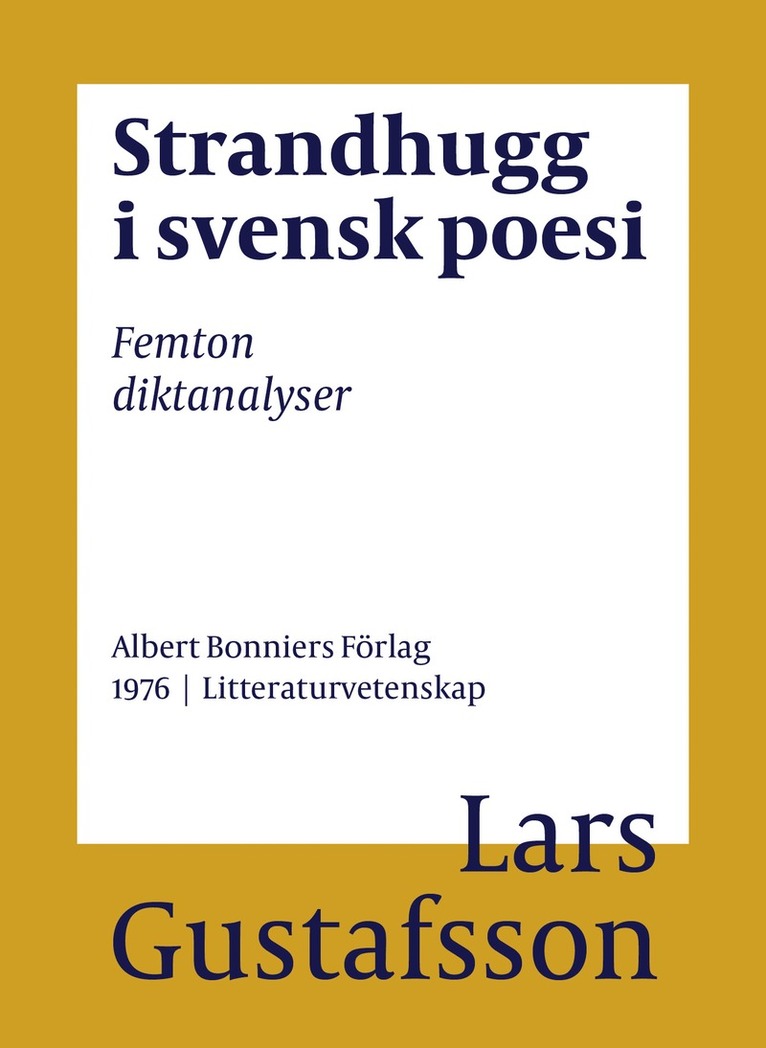Lars Gustafsson - Strandhugg i svensk poesi : femton diktanalyser, E-bok