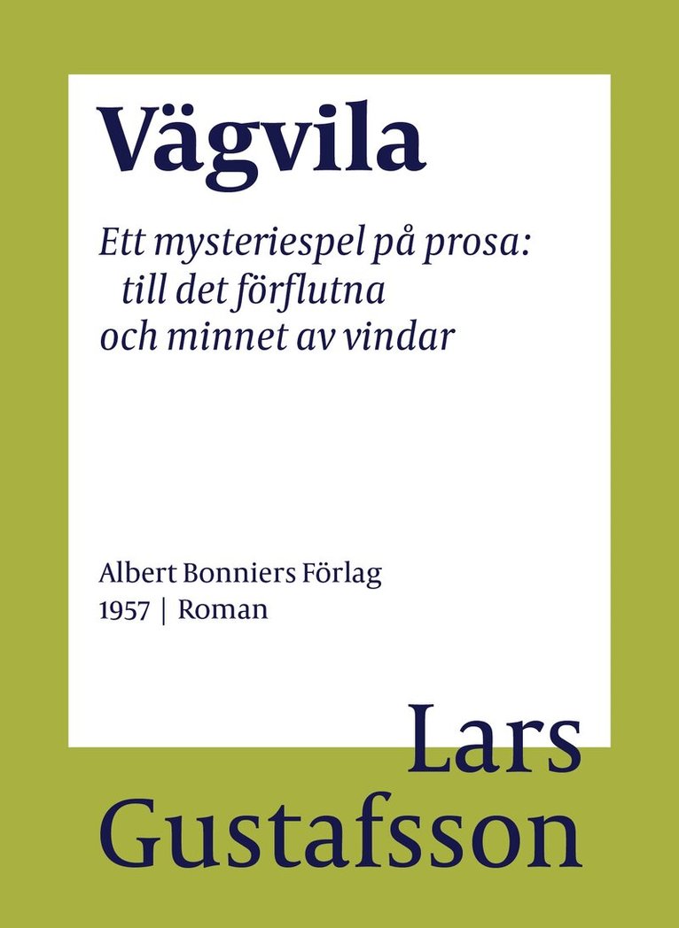 Lars Gustafsson - Vägvila : ett mysteriespel på prosa: till det förflutna och minnet av vindar, E-bok
