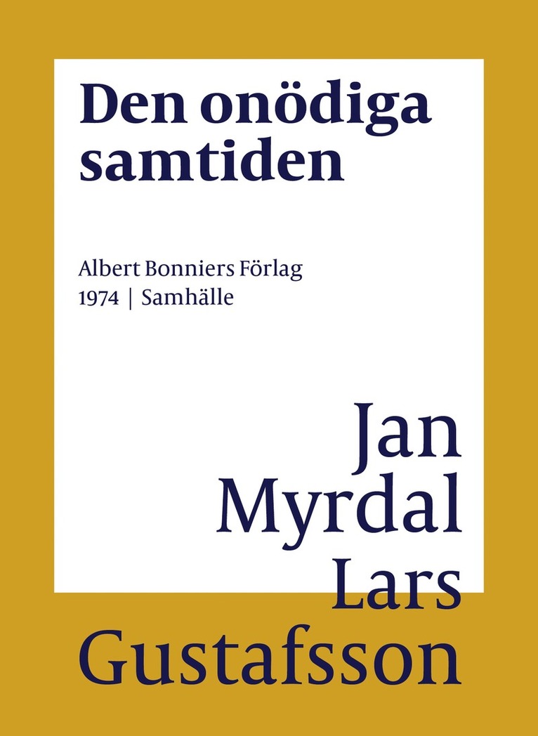 Lars Gustafsson, Jan Myrdal - Den onödiga samtiden, E-bok