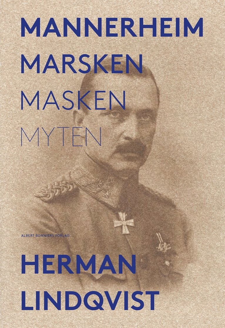 Herman Lindqvist - Mannerheim  : marsken, masken, myten, E-bok