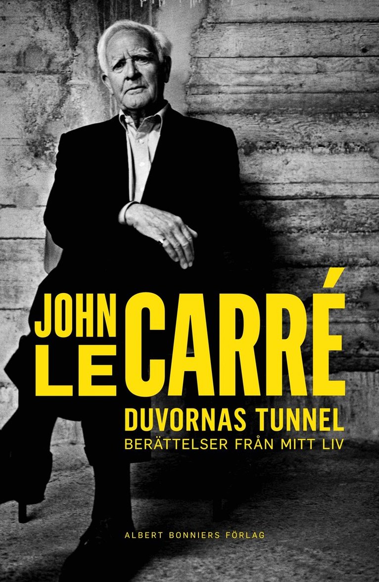 John le Carré - Duvornas tunnel : berättelser från mitt liv, Inbunden