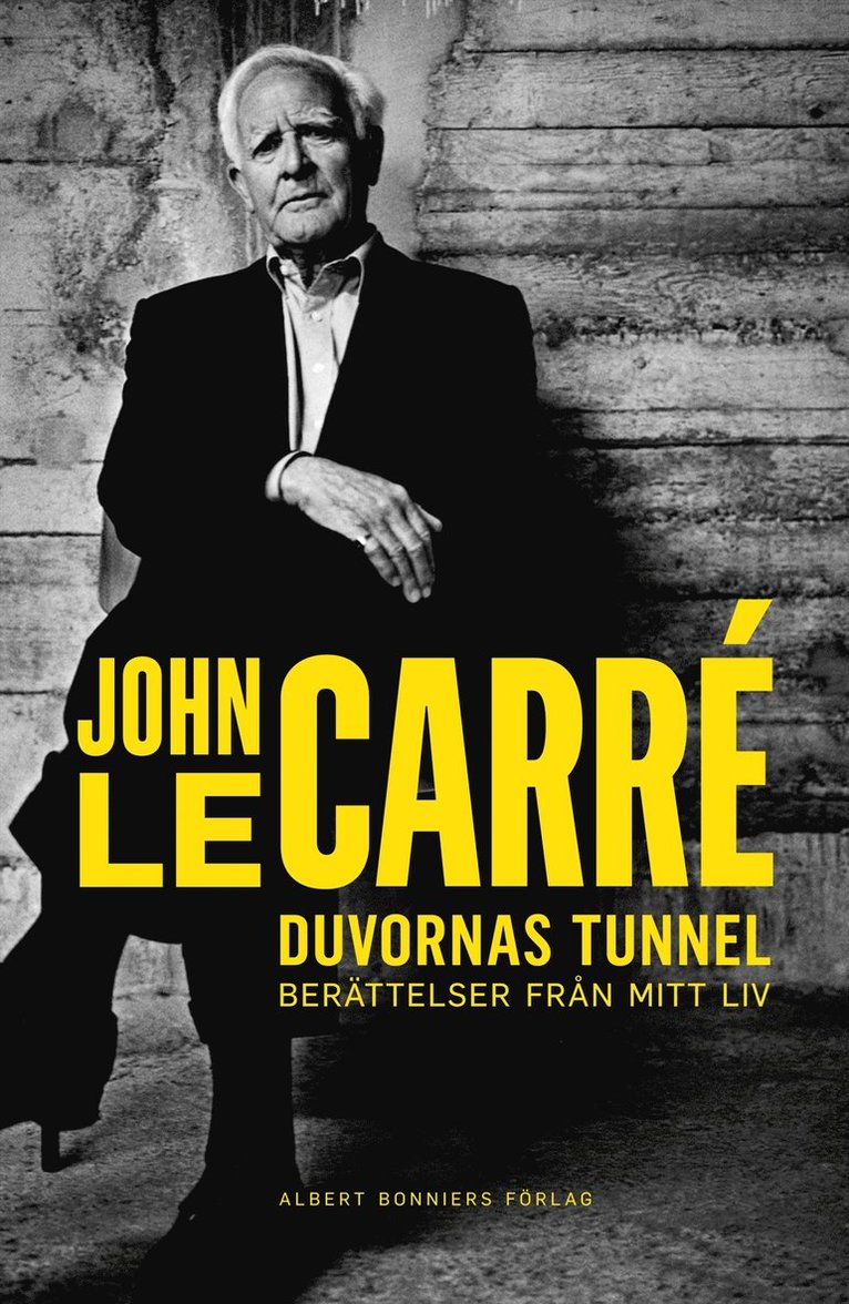 John le Carré - Duvornas tunnel : berättelser från mitt liv, E-bok