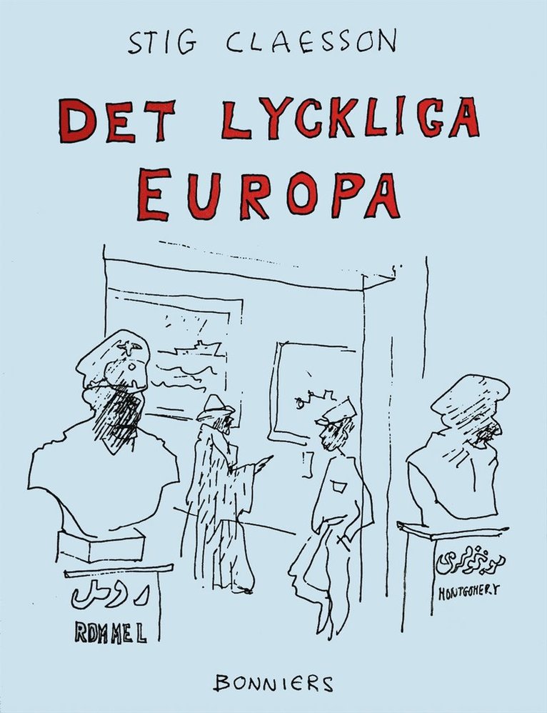 Stig Claesson - Det lyckliga Europa, E-bok