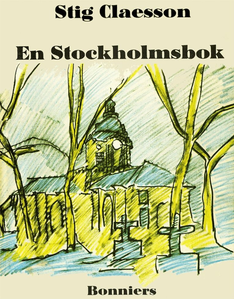 Stig Claesson - En Stockholmsbok, E-bok. Tillgänglighet: Lägg i varukorg