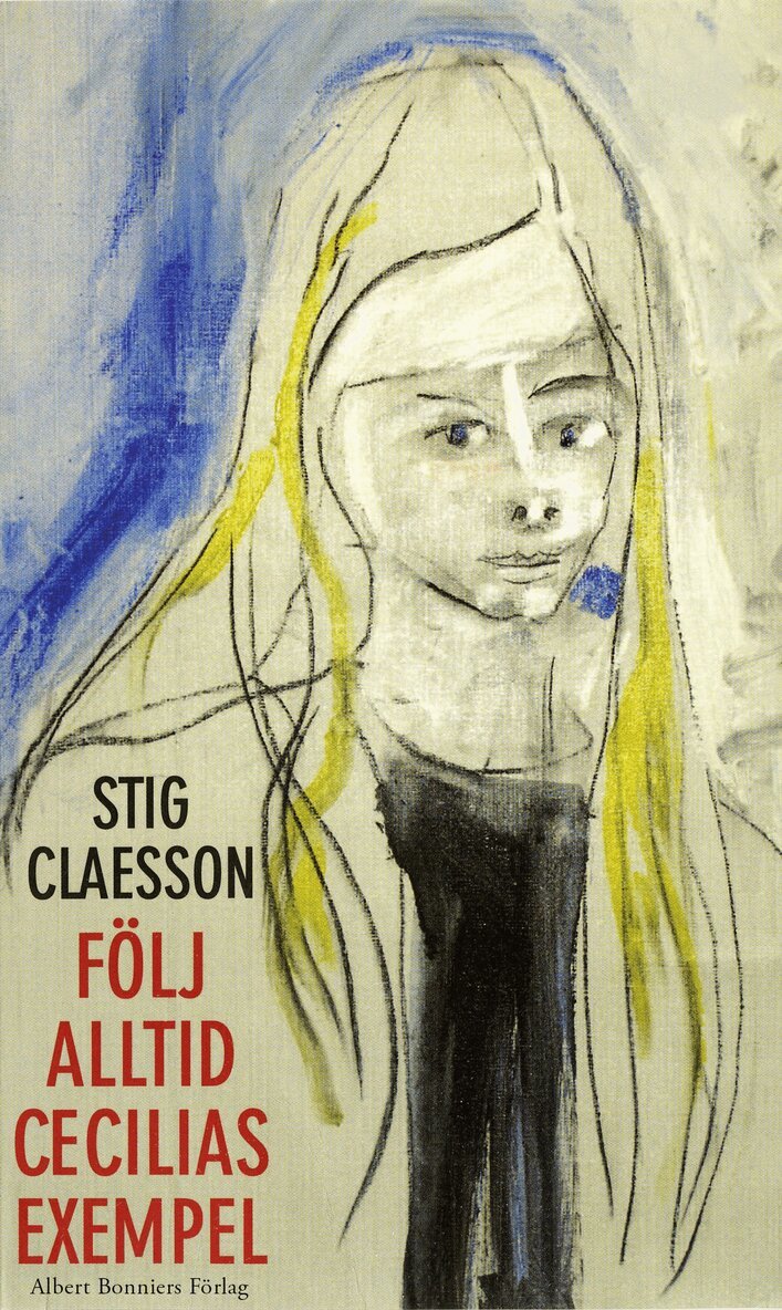 Stig Claesson - Följ alltid Cecilias exempel, E-bok